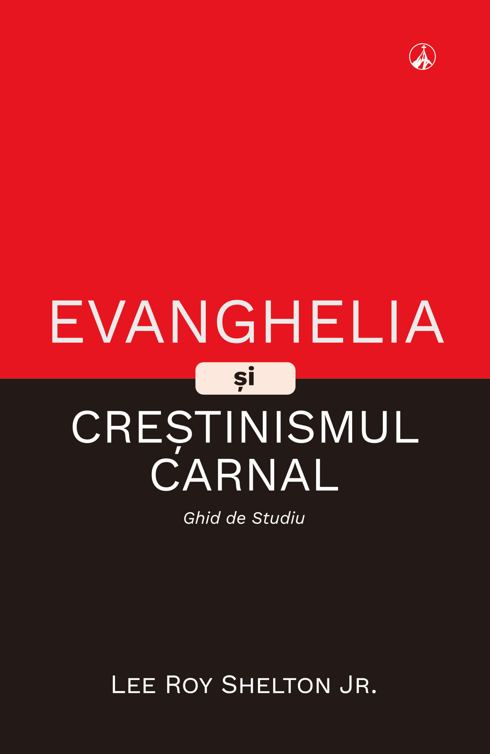 Evanghelia și creștinismul carnal