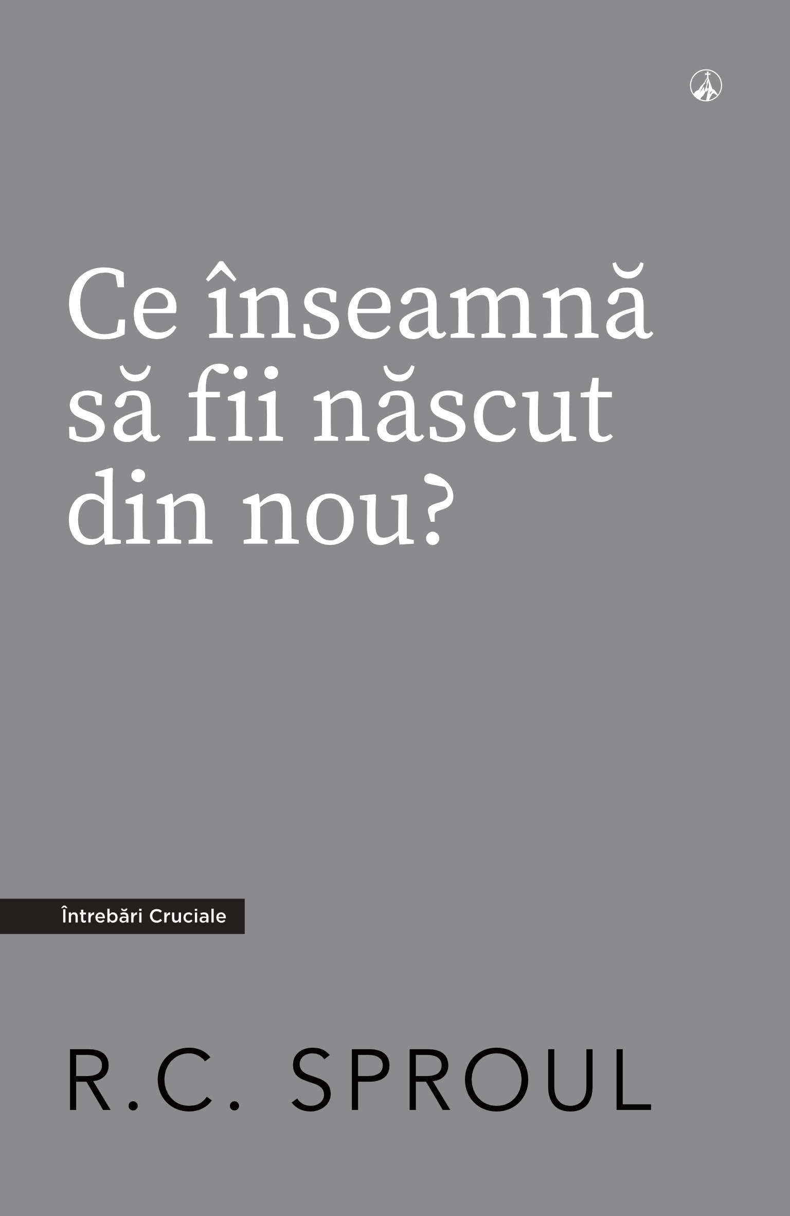 Ce înseamnă să fii născut din nou?