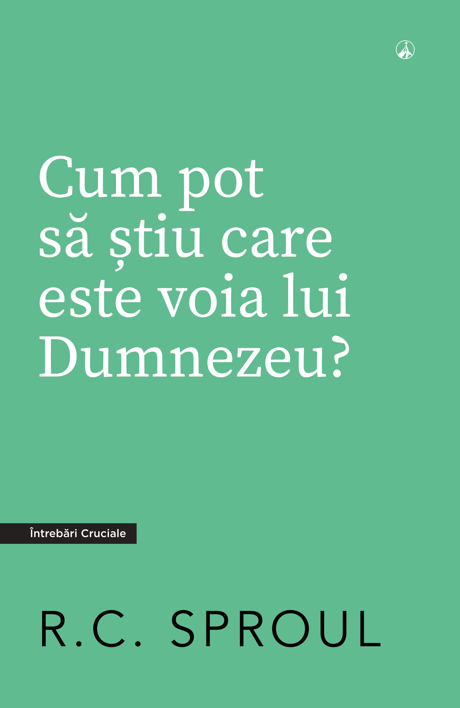 Cum pot să știu care este voia lui Dumnezeu?