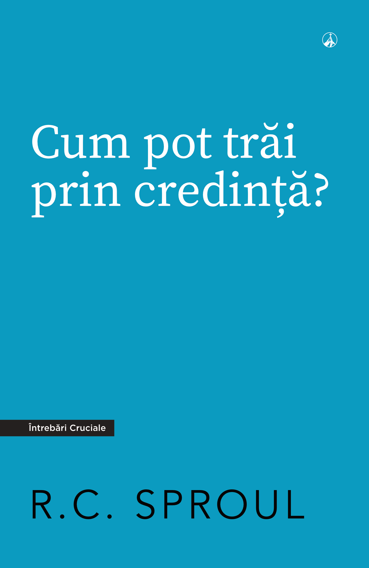 Cum pot trăi prin credință?