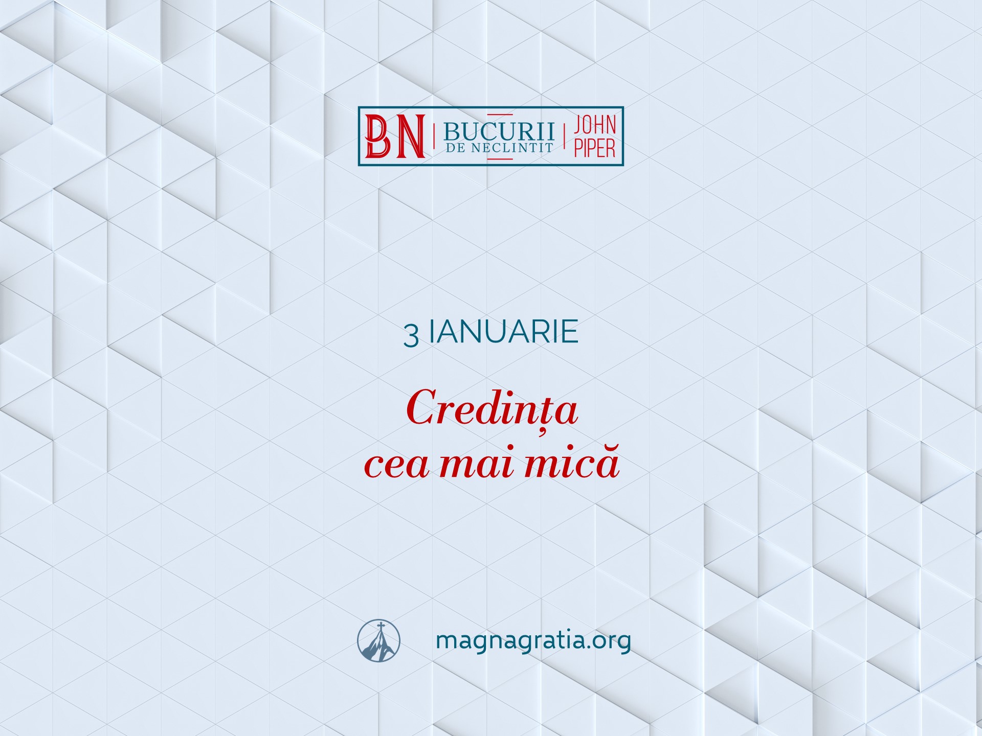 3 Ianuarie – Credința cea mai mică