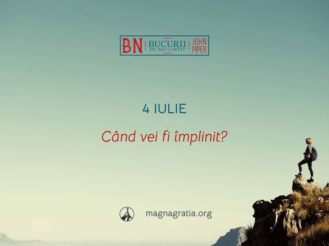 4 Iulie / Când vei fi împlinit?