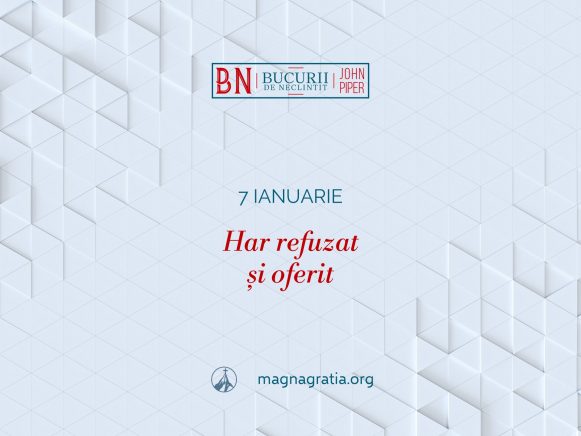 7 Ianuarie – Har refuzat și oferit