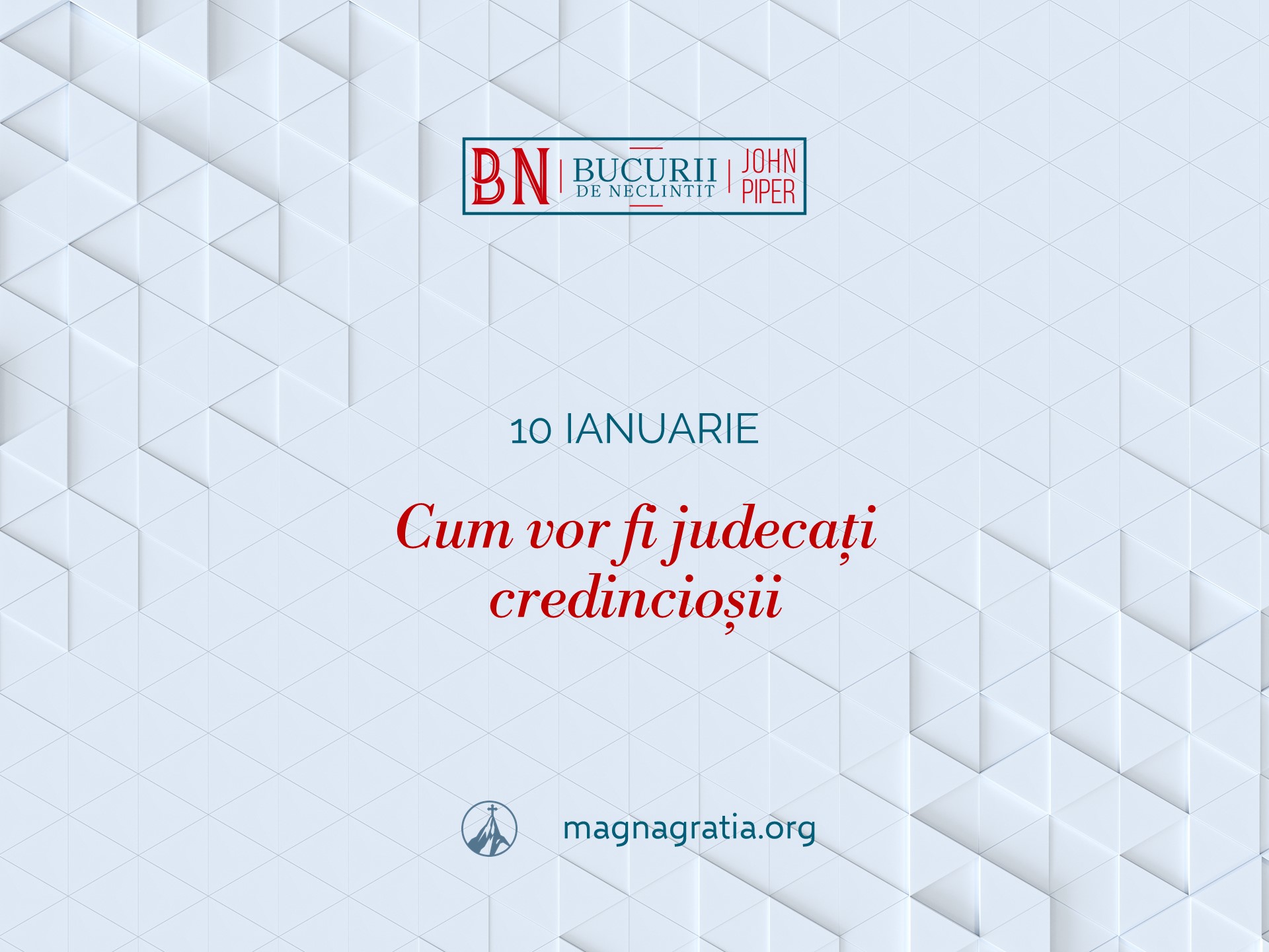 10 Ianuarie – Cum vor fi judecați credincioșii