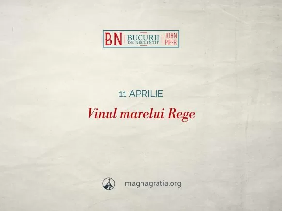 11 aprilie / Vinul marelui Rege