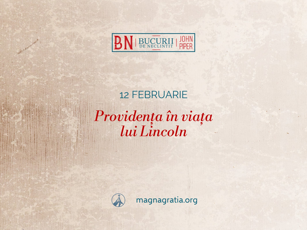 12 februarie / Providența în viața lui Lincoln