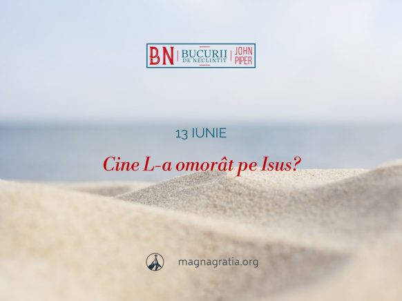 13 iunie / Cine L-a omorât pe Isus?