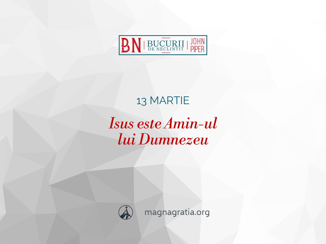 13 martie / Isus este Amin-ul lui Dumnezeu