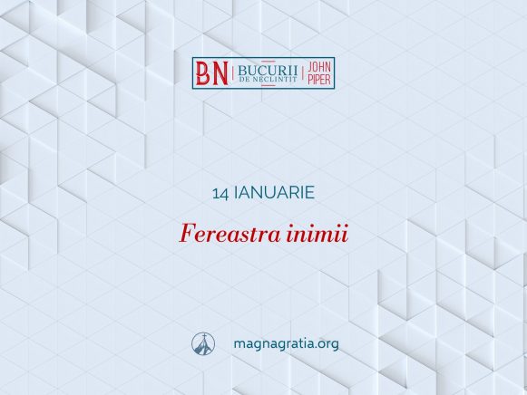 14 Ianuarie – Fereastra inimii