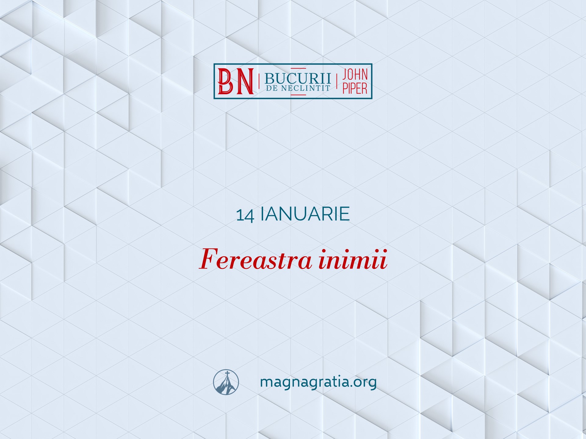 14 Ianuarie – Fereastra inimii