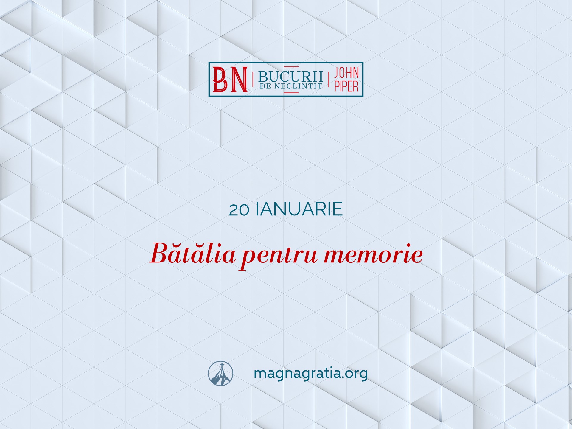 20 Ianuarie – Bătălia pentru memorie