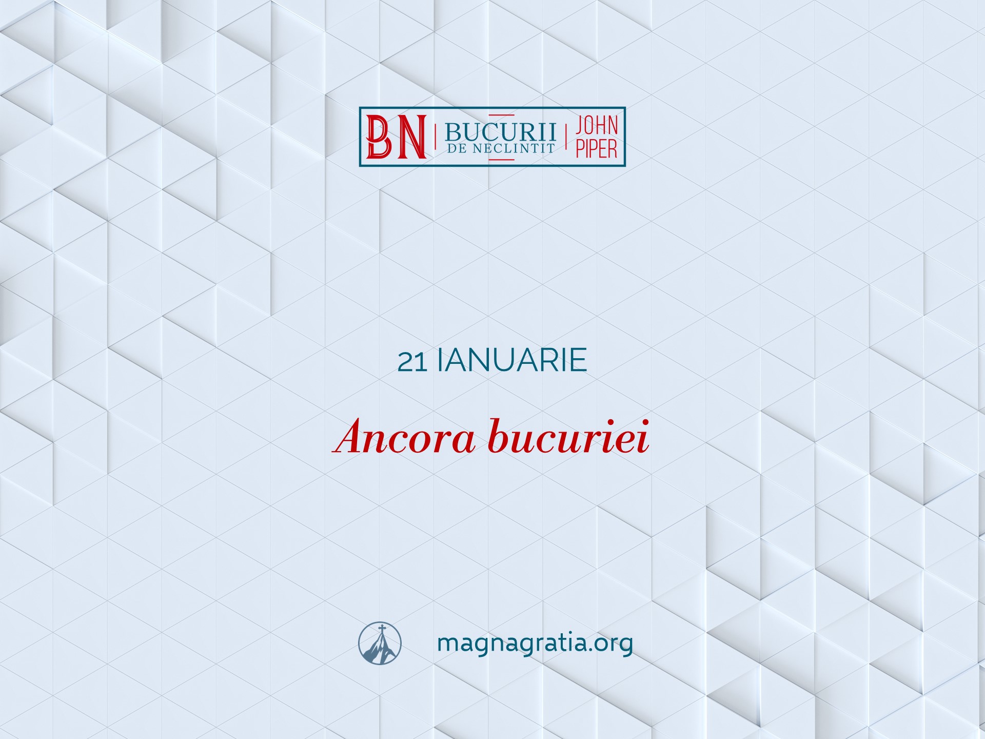 21 Ianuarie – Ancora bucuriei