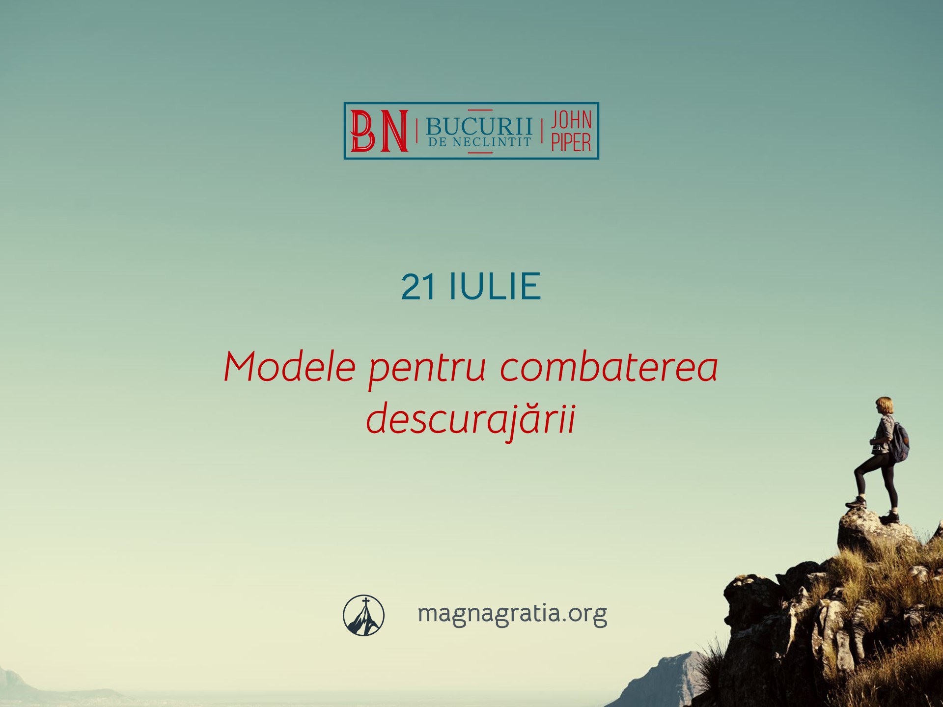 21 Iulie / Modele pentru combaterea descurajării