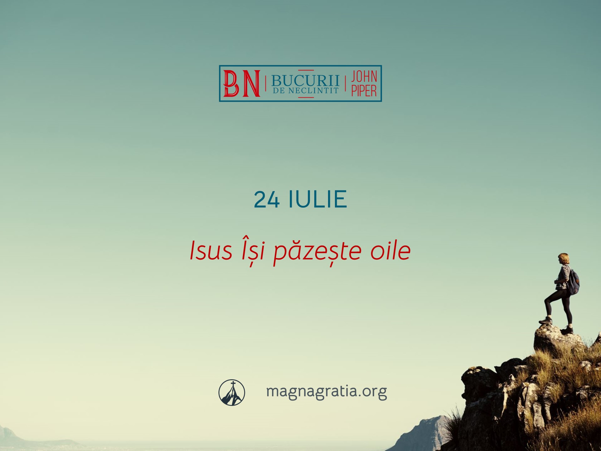 24 Iulie / Isus Își păzește oile