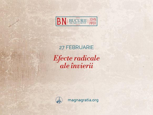 27 februarie / Efecte radicale ale învierii