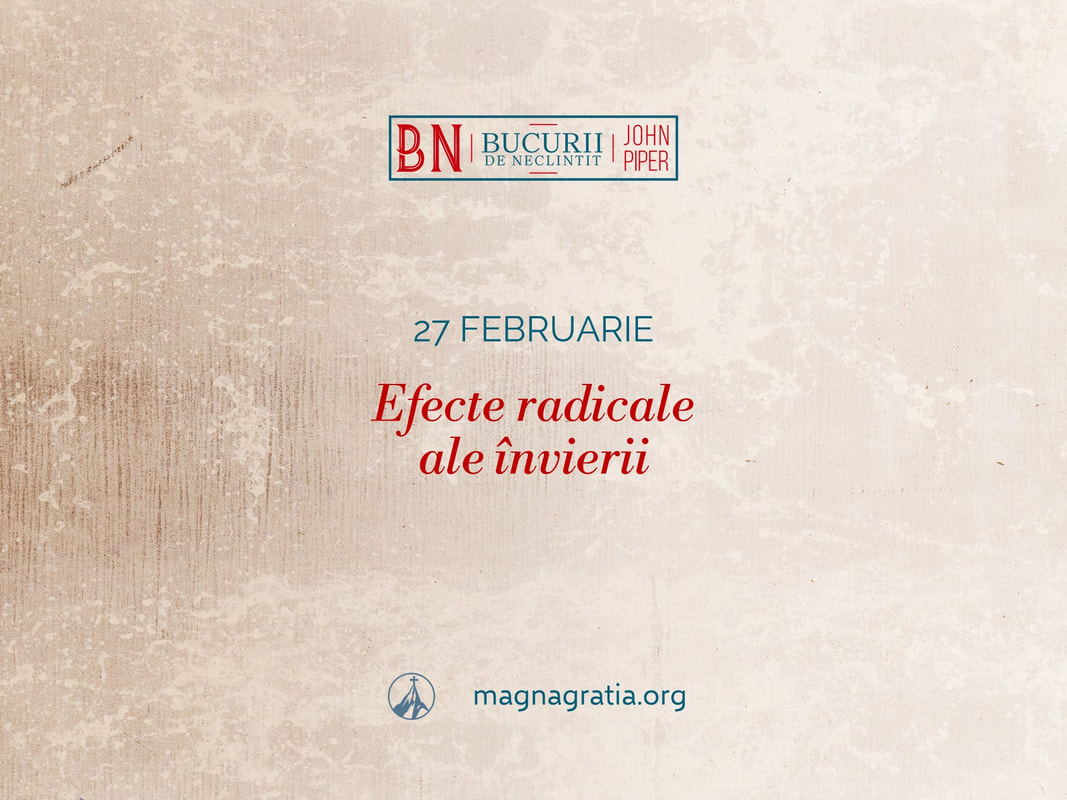 27 februarie / Efecte radicale ale învierii