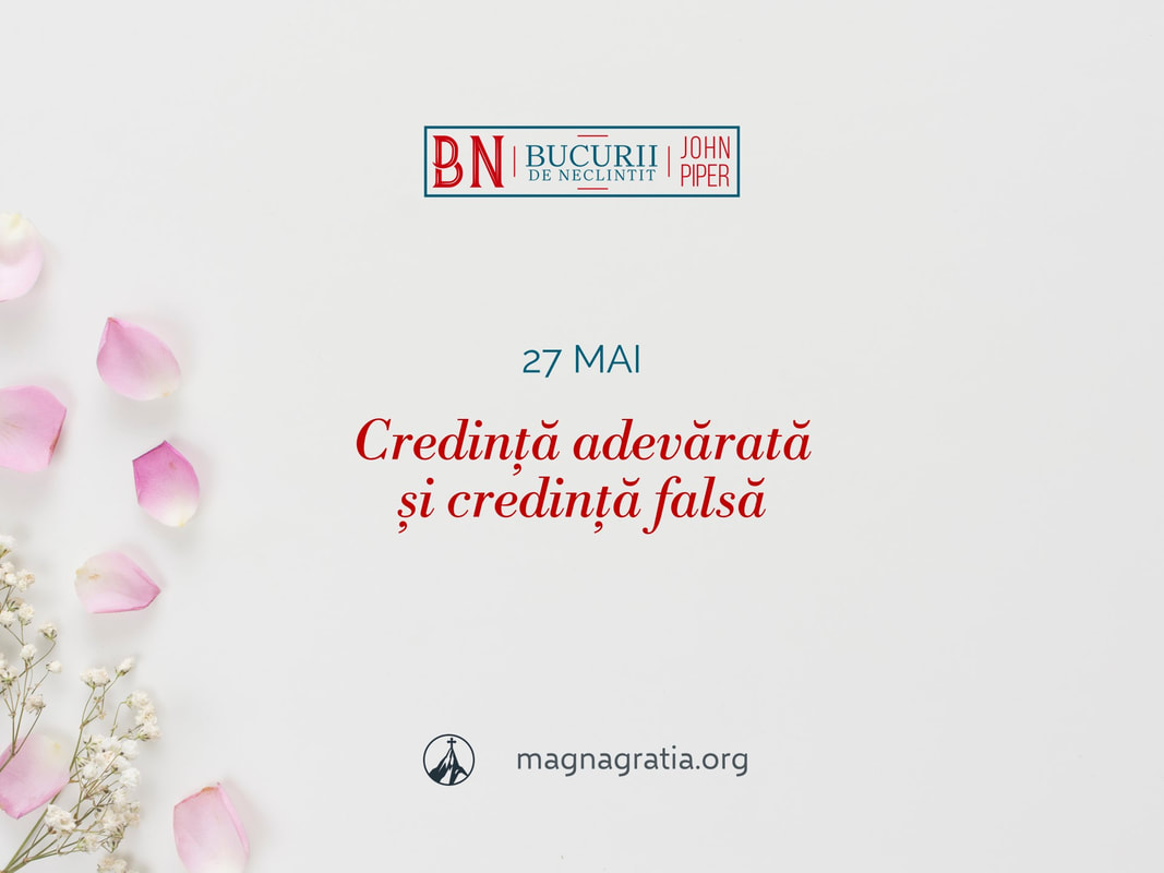 27 mai / Credință adevărată și credință falsă