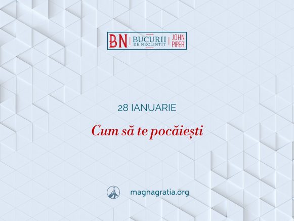28 Ianuarie – Cum să te pocăiești