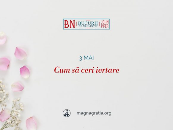 3 mai / Cum să ceri iertare