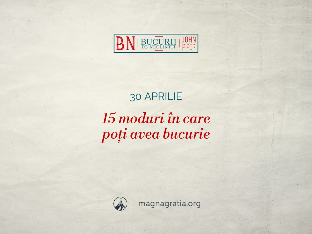 30 aprilie / 15 moduri în care poți avea bucurie