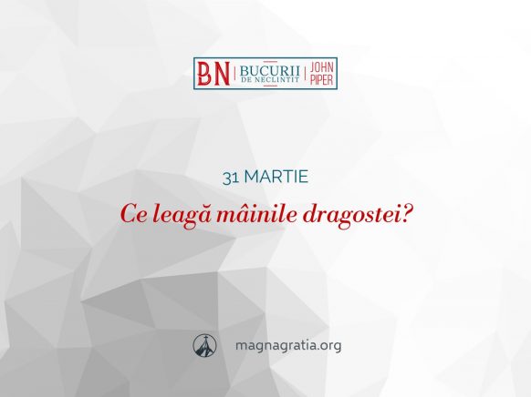 31 martie / Ce leagă mâinile dragostei?