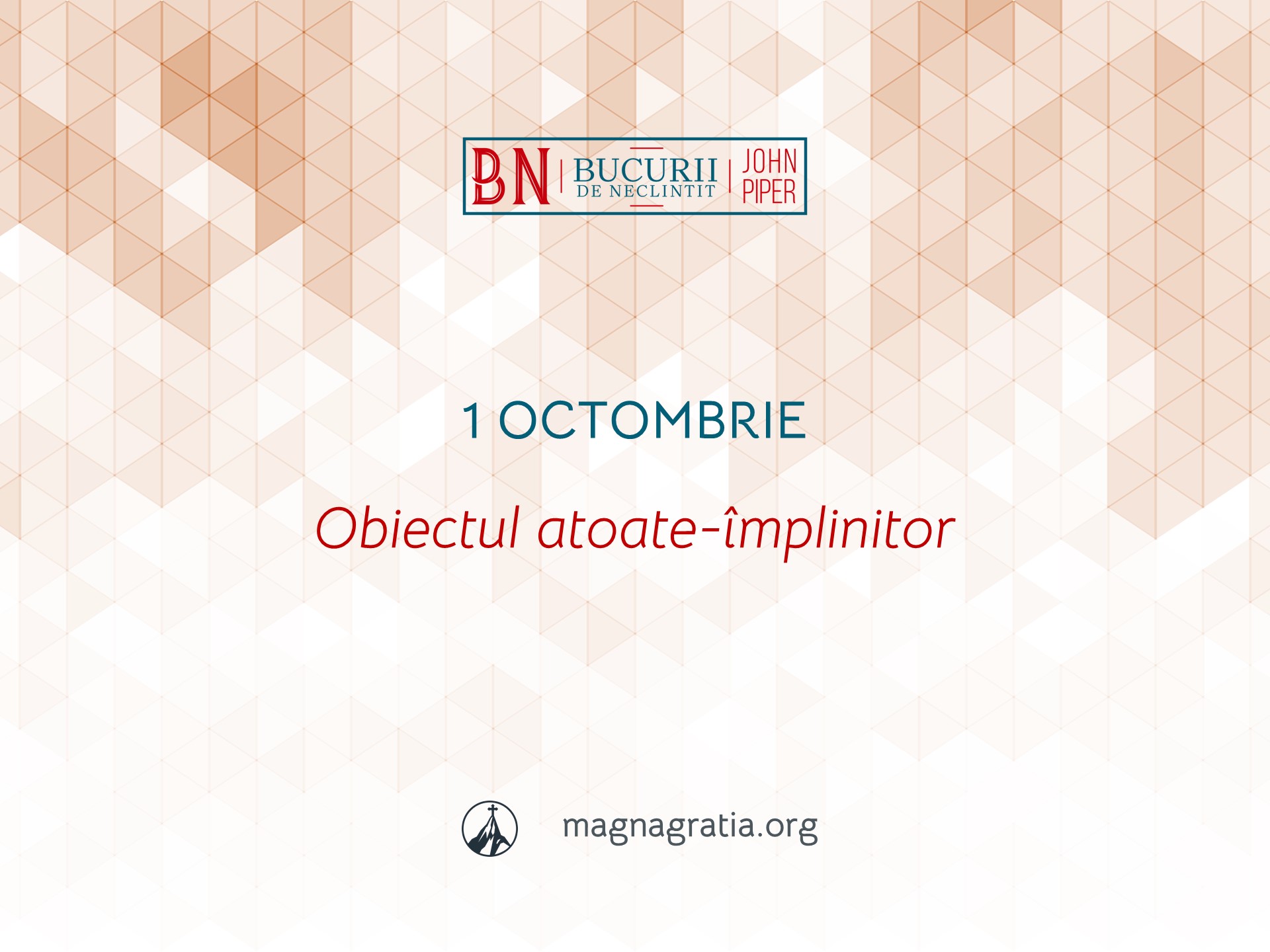 1 Octombrie / Obiectul atoate-împlinitor