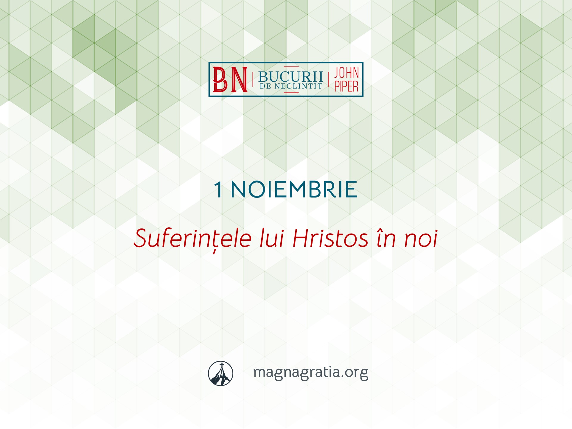 1 Noiembrie / Suferințele lui Hristos în noi