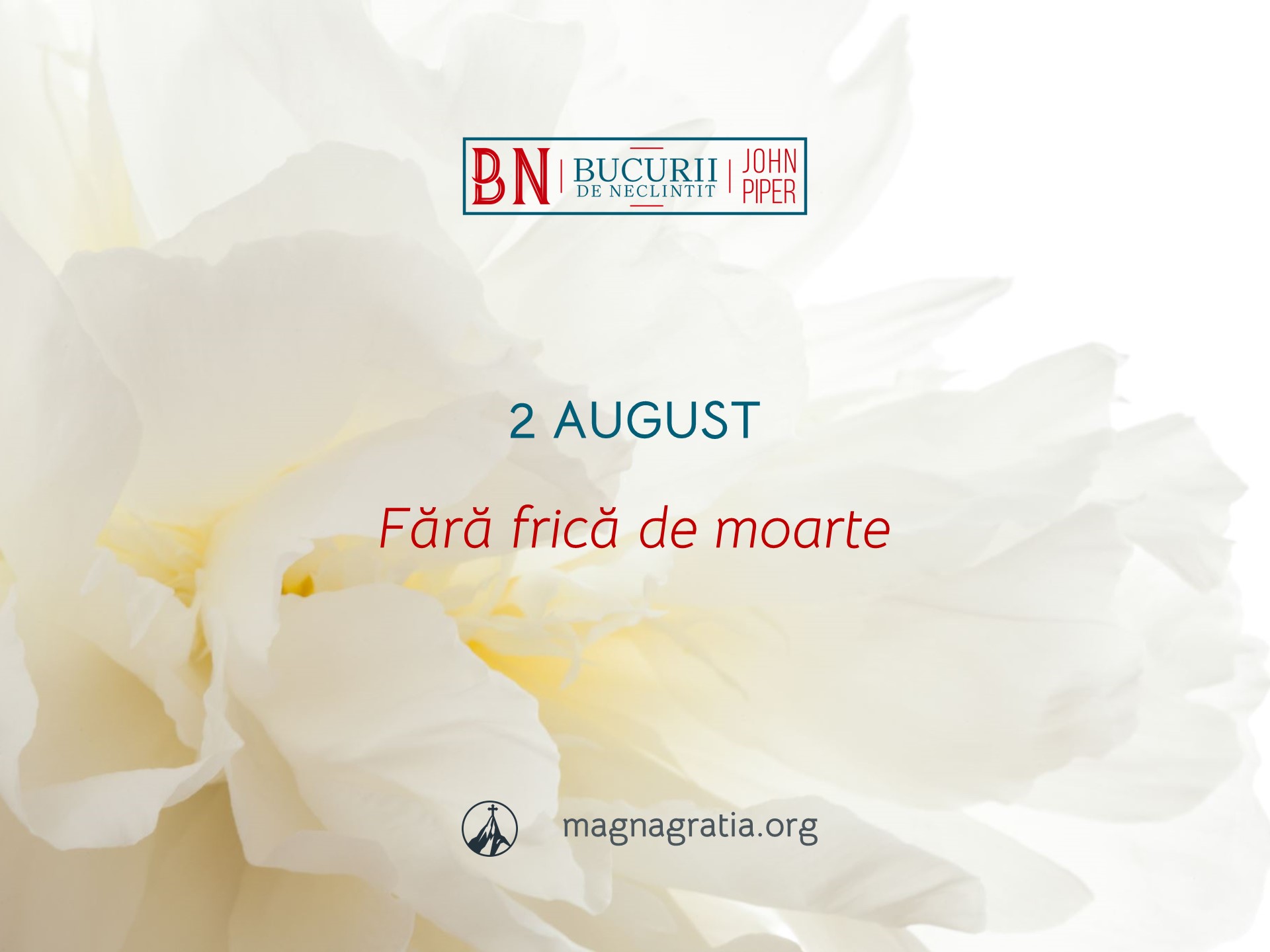 2 August / Fără frică de moarte