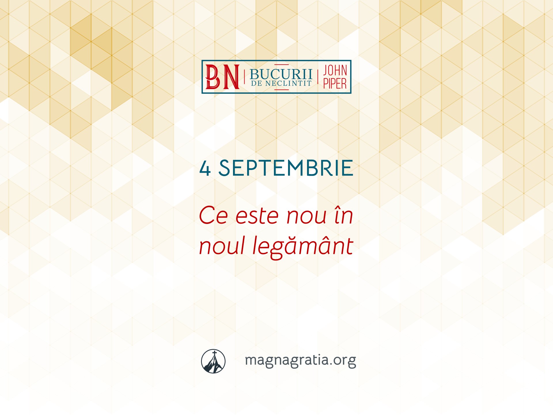 4 Septembrie / Ce este nou în noul legământ