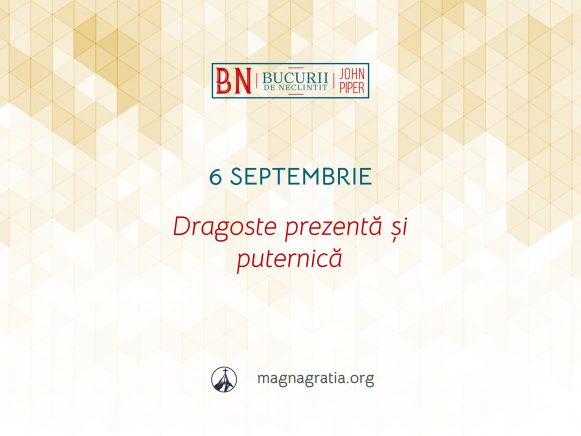 6 Septembrie / Dragoste prezentă și puternică