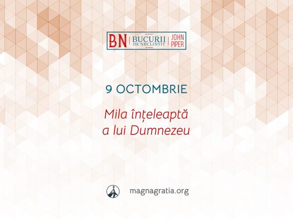 9 Octombrie / Mila înțeleaptă a lui Dumnezeu