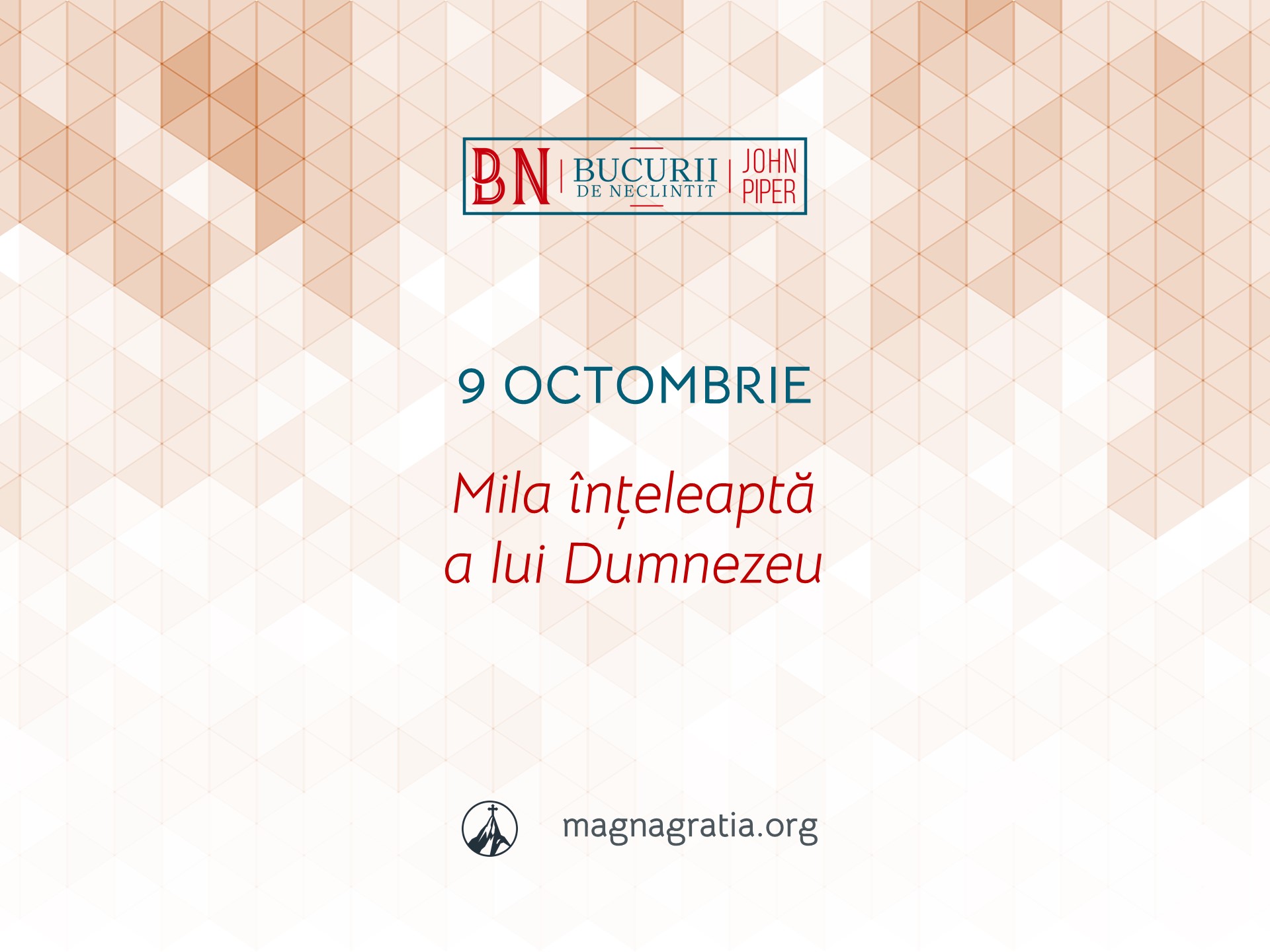 9 Octombrie / Mila înțeleaptă a lui Dumnezeu