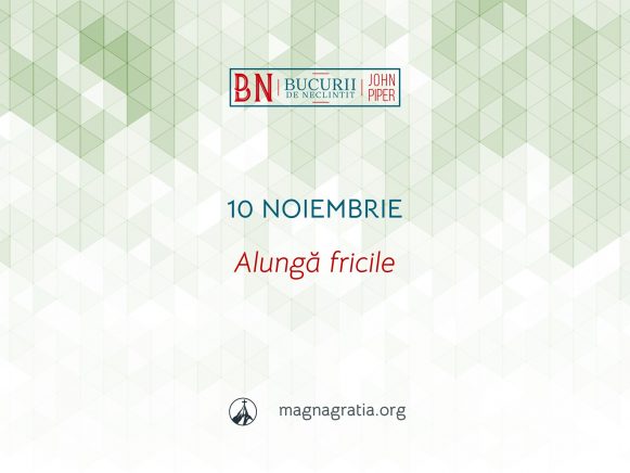 10 Noiembrie / Alungă fricile