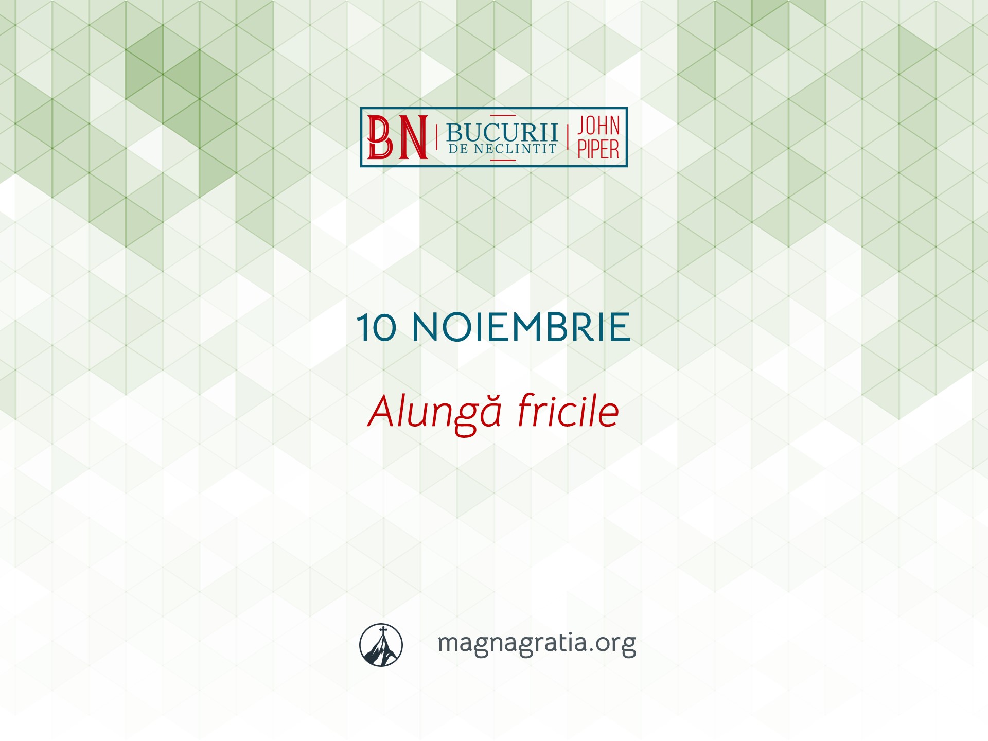 10 Noiembrie / Alungă fricile