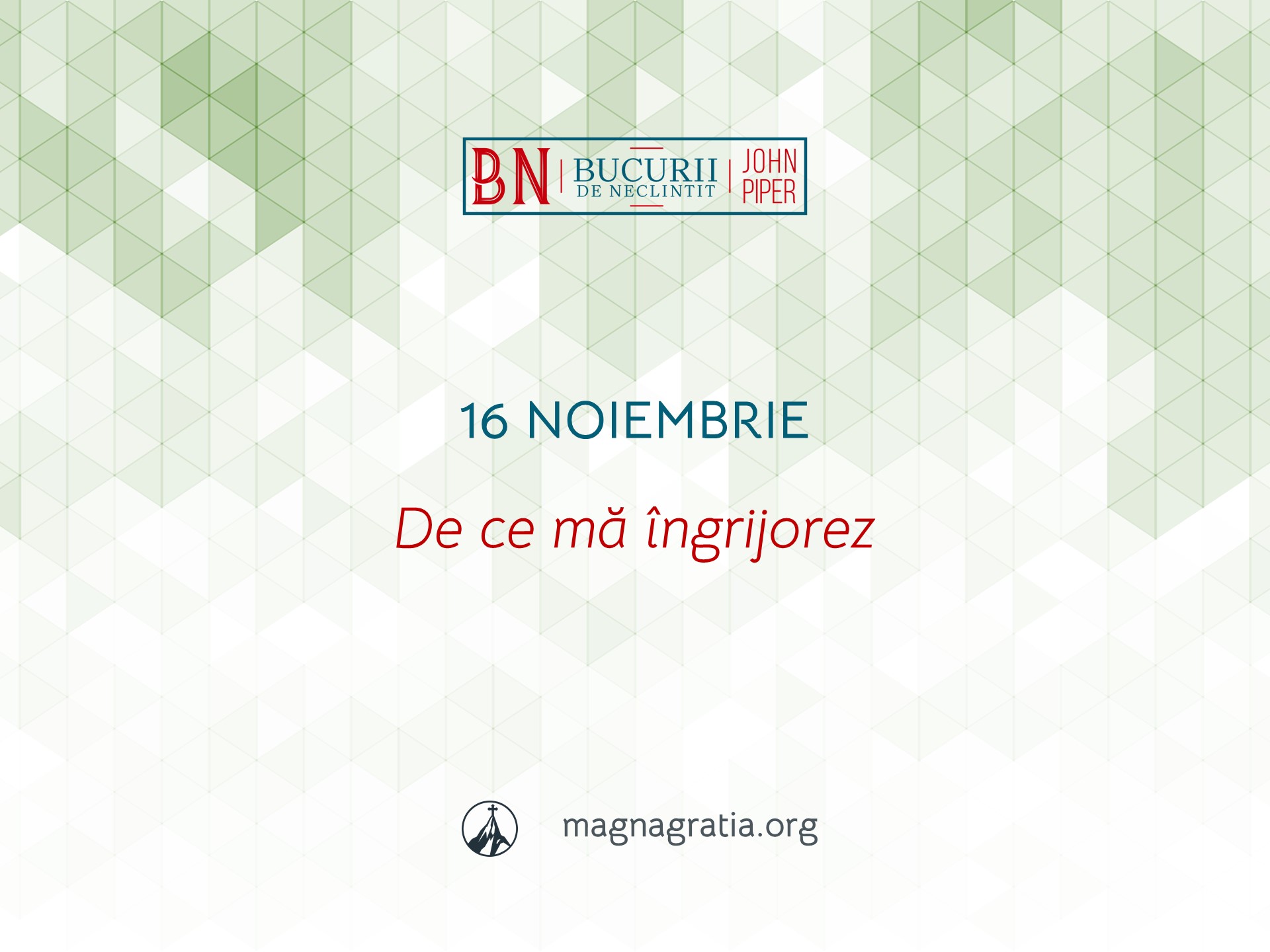 16 Noiembrie / De ce mă îngrijorez