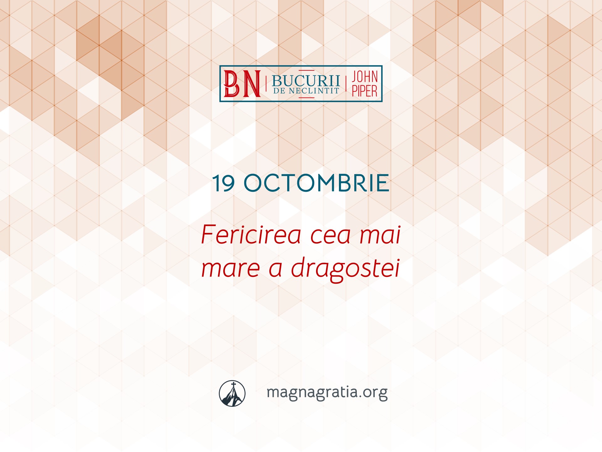 19 Octombrie / Fericirea cea mai mare a dragostei
