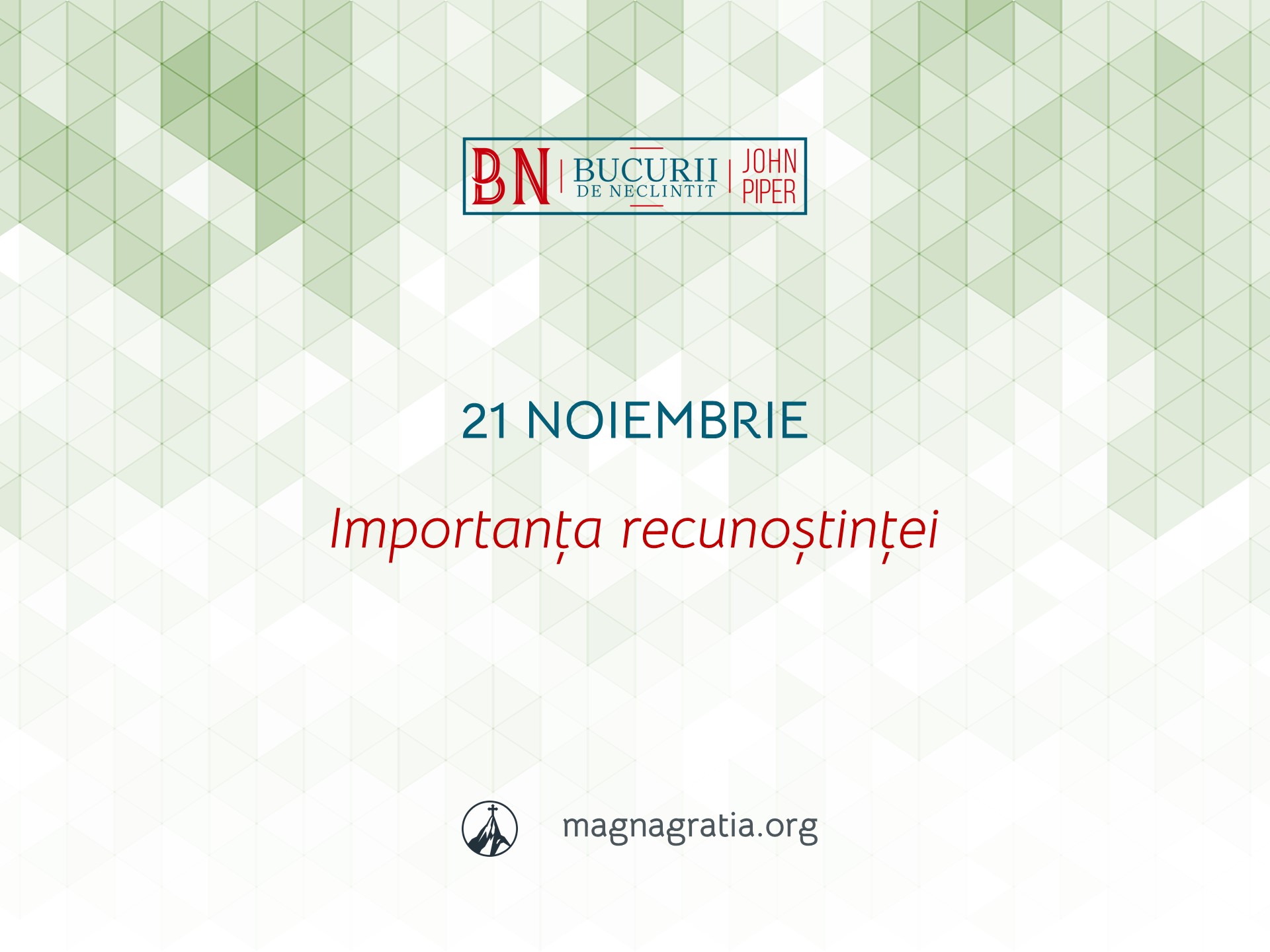 21 Noiembrie / Importanța recunoștinței