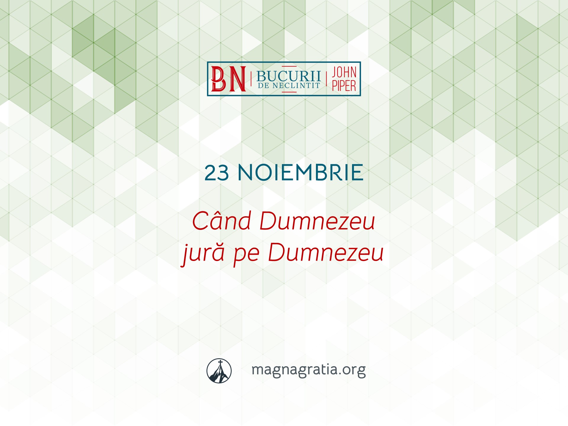 23 Noiembrie / Când Dumnezeu jură pe Dumnezeu