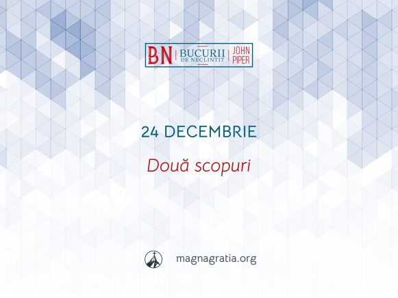 24 Decembrie / Două scopuri