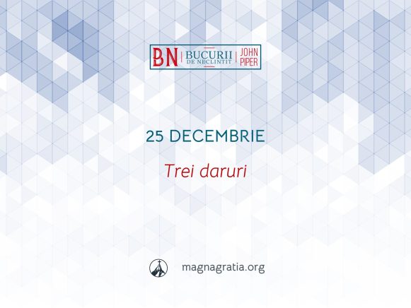 25 Decembrie / Trei daruri