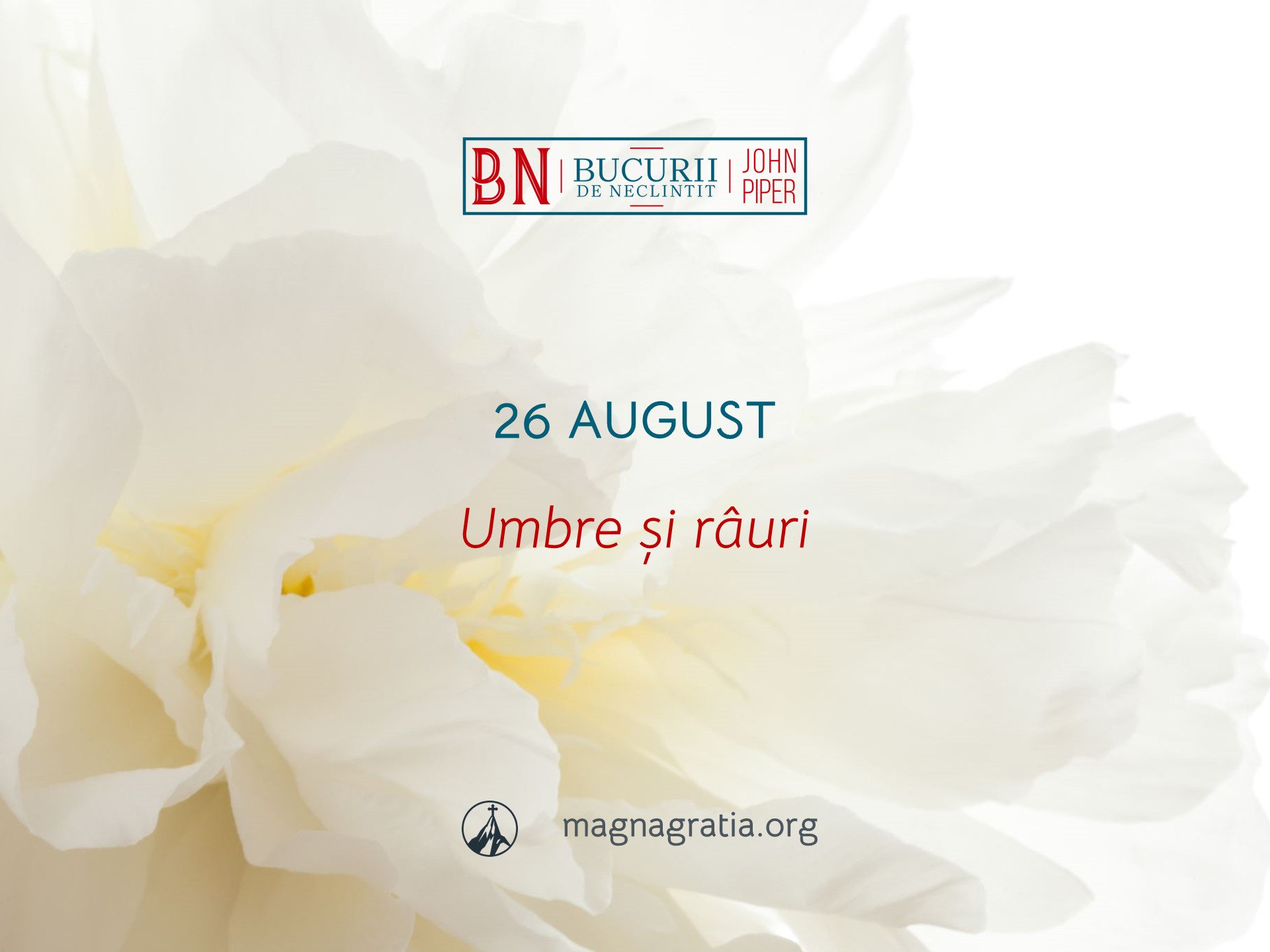 26 August / Umbre și râuri