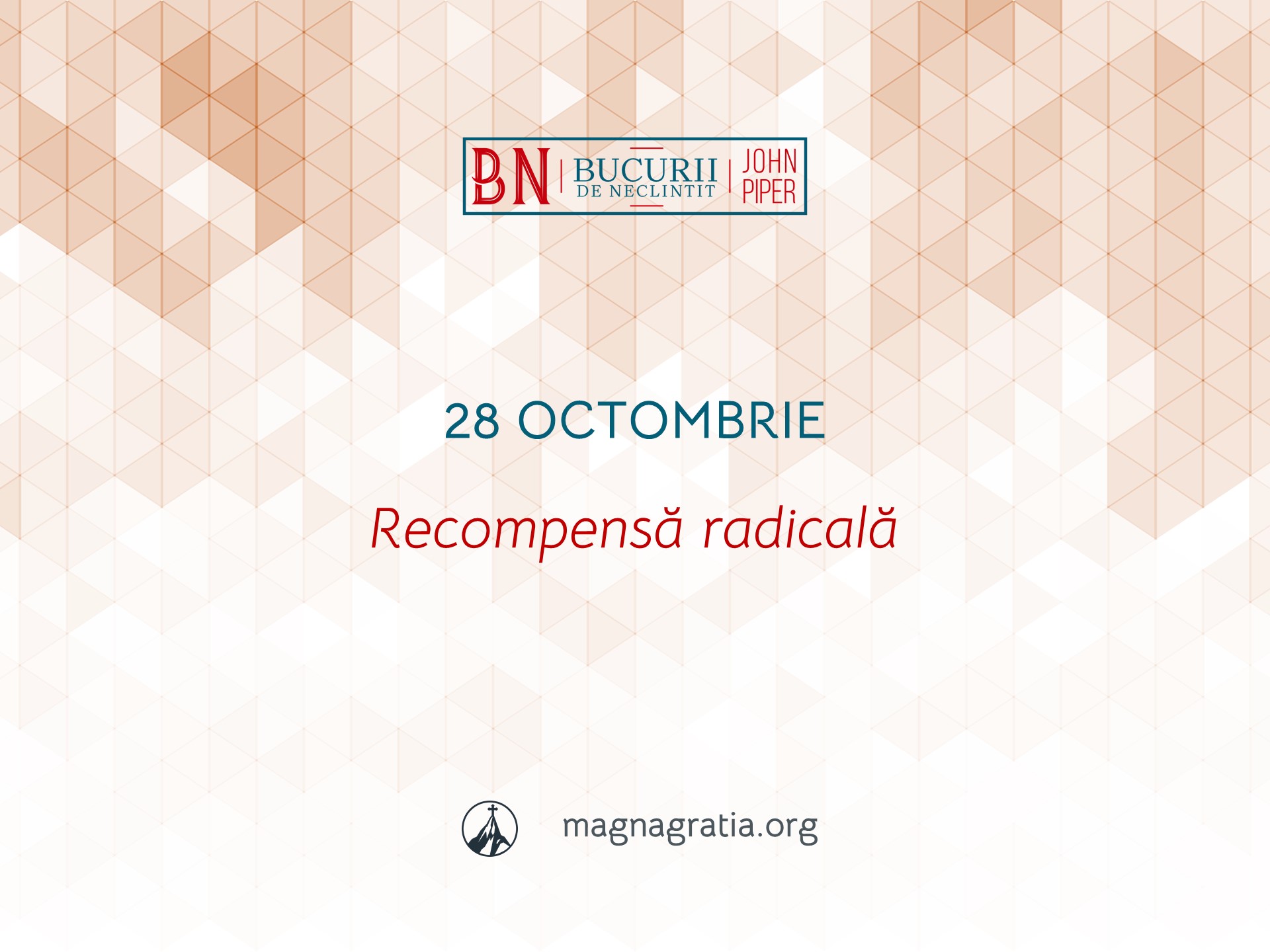 28 Octombrie / Recompensă radicală