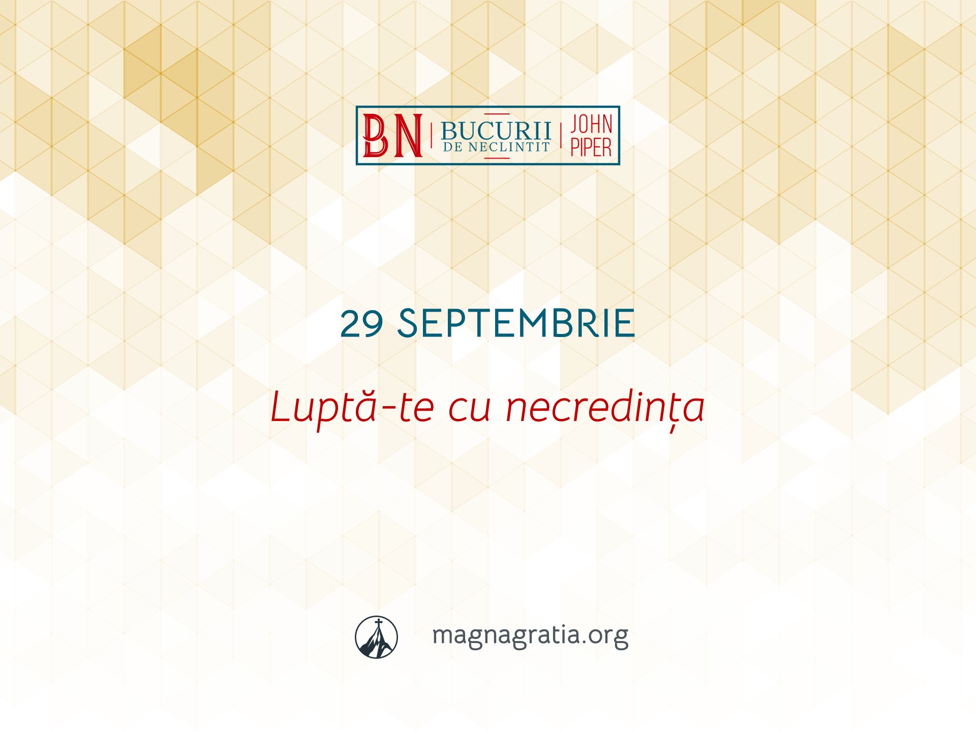 29 Septembrie / Luptă-te cu necredința