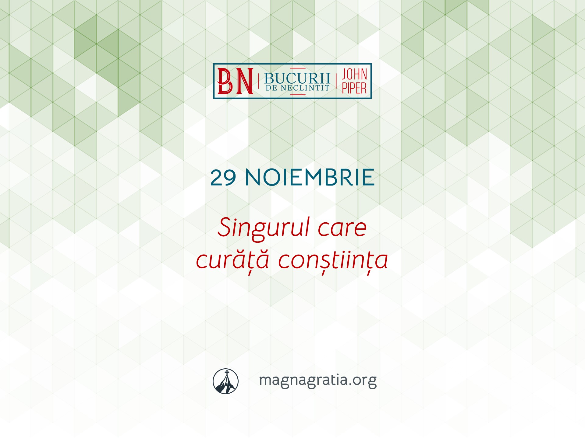 29 Noiembrie / Singurul care curăță conștiința