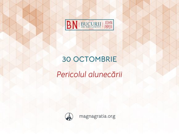 30 Octombrie / Pericolul alunecării