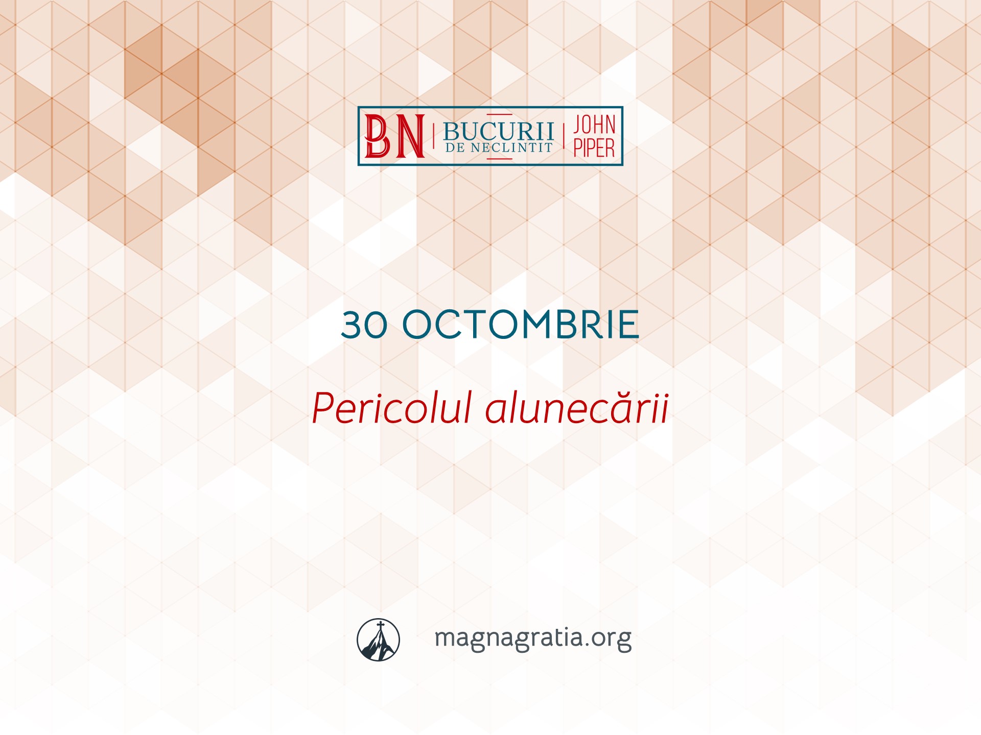 30 Octombrie / Pericolul alunecării