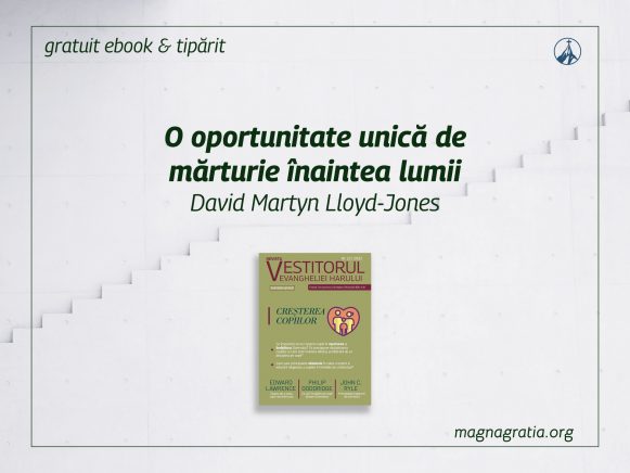 O oportunitate unică de mărturie înaintea lumii