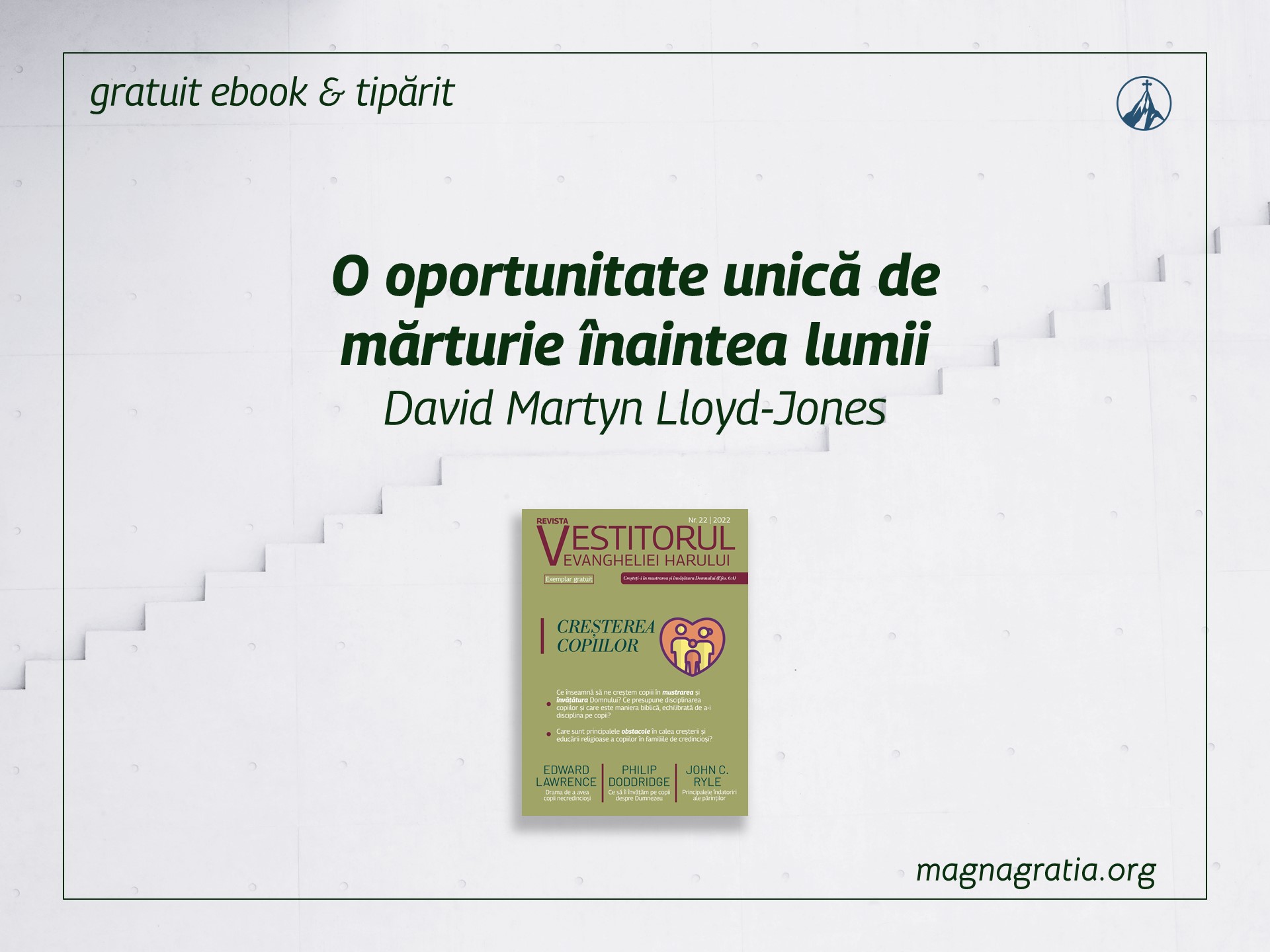 O oportunitate unică de mărturie înaintea lumii