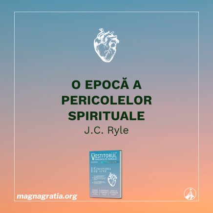 O epocă a pericolelor spirituale
