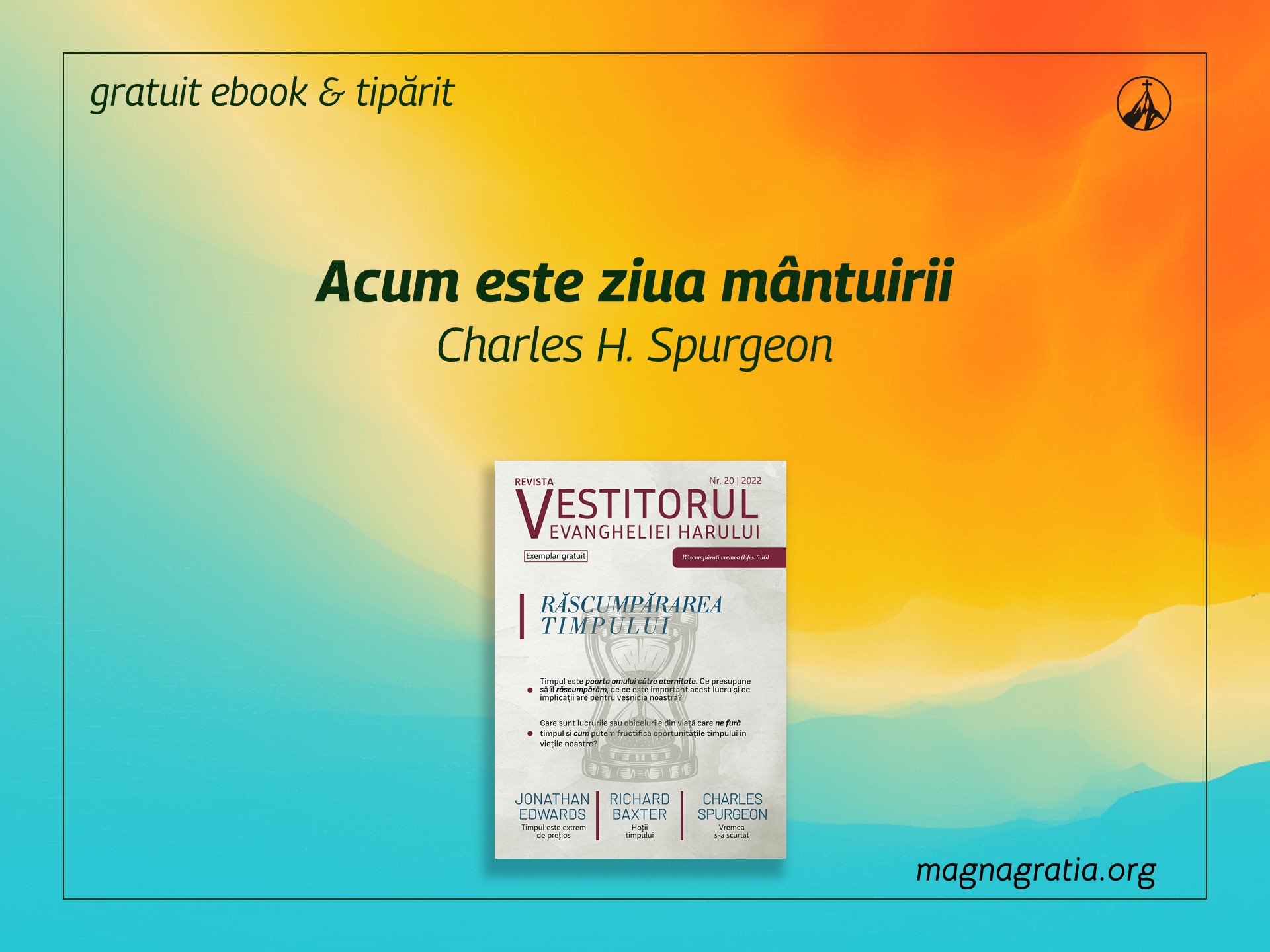 Acum este ziua mântuirii
